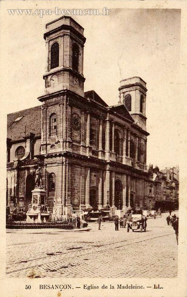 50 BESANÇON. - Eglise de la Madeleine.